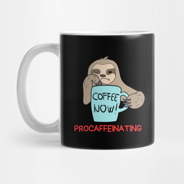 Procaffeinating | Procrastination Coffee Pun by Allthingspunny